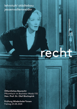Das Bild zeigt das Plakat mit Informationen zur Klausur der Lehrveranstaltung "Öffentliches Baurecht" im Sommersemester 2024. Die Klausur findet am 23.08.2024 statt.