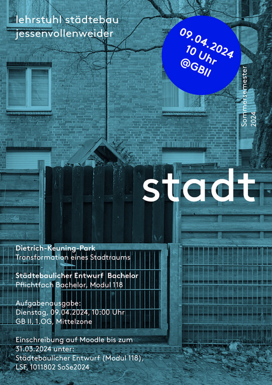 Das Bild zeigt das Plakat zur Lehrveranstaltung "Einführung in das städtebauliche Entwerfen" im Sommersemester 2024